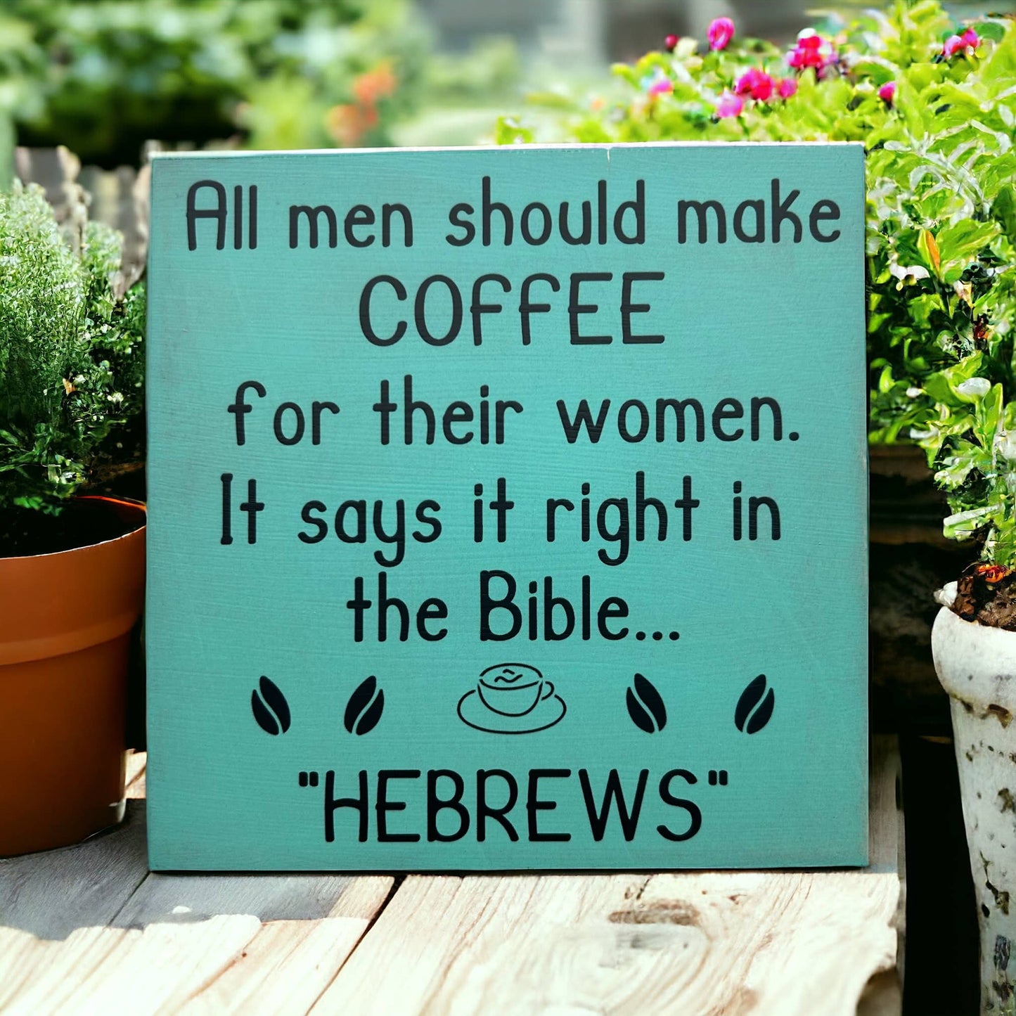 Hebrews - Funny Rustic Wood Coffee Sign Farmhouse Decor