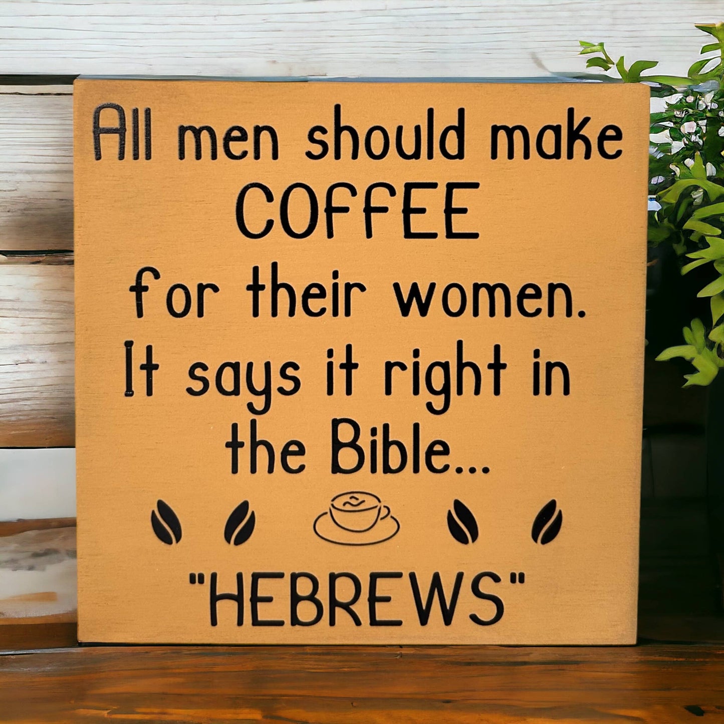 Hebrews - Funny Rustic Wood Coffee Sign Farmhouse Decor