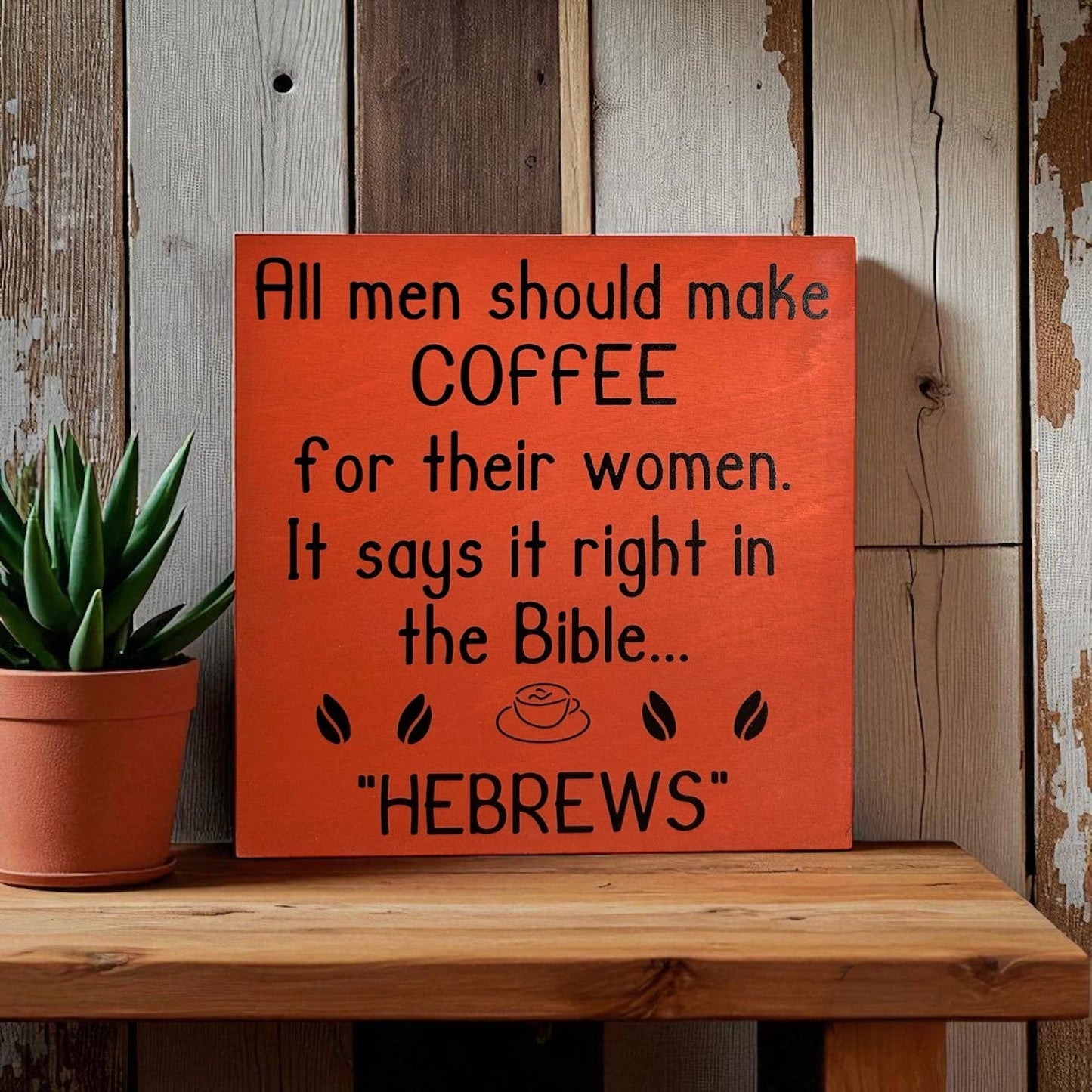 Hebrews - Funny Rustic Wood Coffee Sign Farmhouse Decor