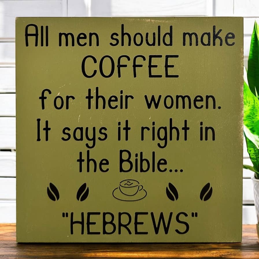 Hebrews - Funny Rustic Wood Coffee Sign Farmhouse Decor
